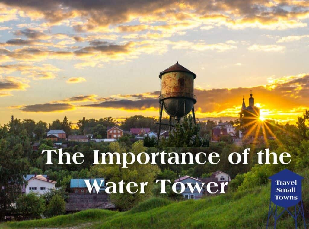 Water tower Blog pic Travel Small Towns