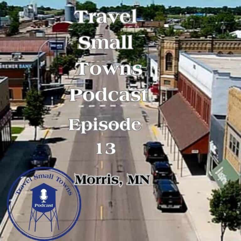 Morris MN Episode File Travel Small Towns Podcast art 3 Facebook Post Square 2 768x768